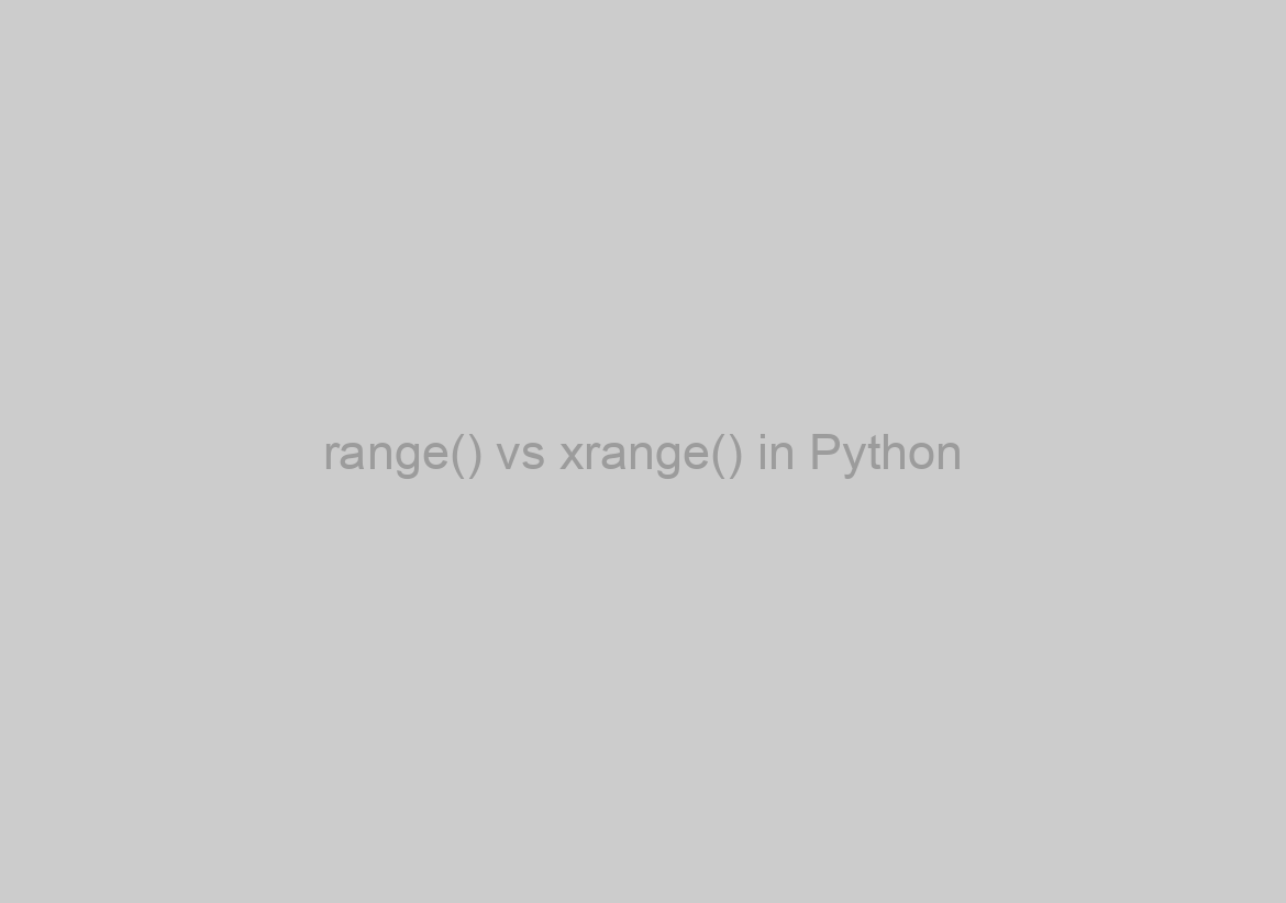 range() vs xrange() in Python